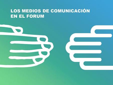 LOS MEDIOS DE COMUNICACIÓN EN EL FORUM. MEDIA CENTER n 2.000 m2 de superficie a disposición de los representantes de los Medios de Comunicación para facilitar.