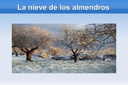 La nieve de los almendros