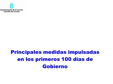 Principales medidas impulsadas en los primeros 100 días de Gobierno.