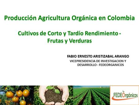Producción Agricultura Orgánica en Colombia