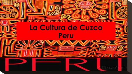 La Cultura de Cuzco Peru. ¿ Dónde está Cuzco? Pero está en América del Sur. La capital de Perú es Lima. Cuzco está en las montañas de los Andes.