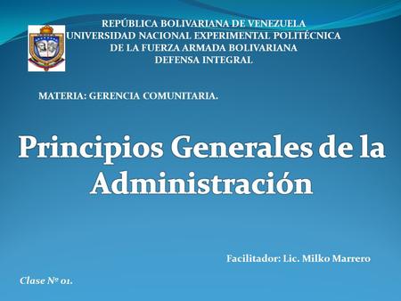 REPÚBLICA BOLIVARIANA DE VENEZUELA UNIVERSIDAD NACIONAL EXPERIMENTAL POLITÉCNICA DE LA FUERZA ARMADA BOLIVARIANA DEFENSA INTEGRAL MATERIA: GERENCIA COMUNITARIA.