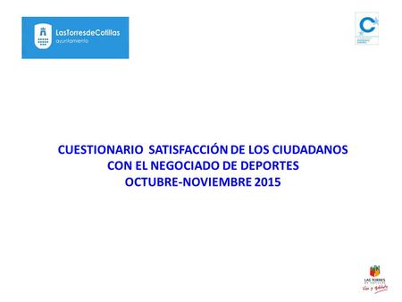 11 CUESTIONARIO SATISFACCIÓN DE LOS CIUDADANOS CON EL NEGOCIADO DE DEPORTES OCTUBRE-NOVIEMBRE 2015.
