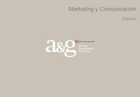 Marketing y Comunicación Subtítulo. 2 COMUNICACIÓN EXTERNA CAMPAÑA DE PUBLICIDAD EVENTOS y RR.PP COMUNICACIÓN ONLINE (WEB y RR.SS) IDENTIDAD CORPORATIVA.