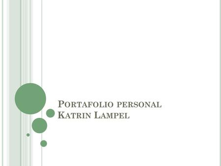 P ORTAFOLIO PERSONAL K ATRIN L AMPEL. ¡Hola! Mi nombre es Katrin Lampel y soy de Austria. Mi fecha de nacimiento es 26 de Junio de 1989. Yo tengo 20 años.