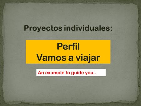 Proyectos individuales: An example to guide you...