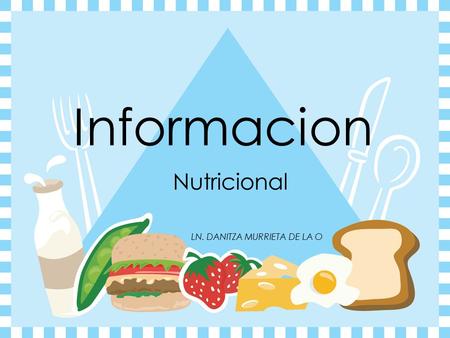 Informacion LN. DANITZA MURRIETA DE LA O Nutricional.
