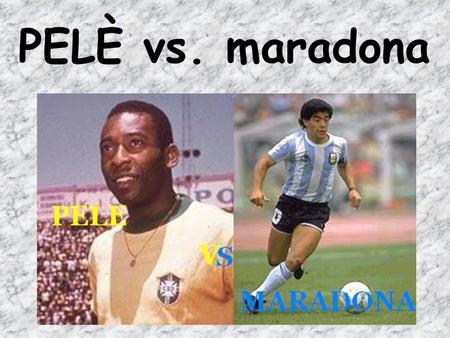 PELÈ vs. maradona. Pelé a los 17 años Campeón Mundial Gran figura del Mundial de Suecia.