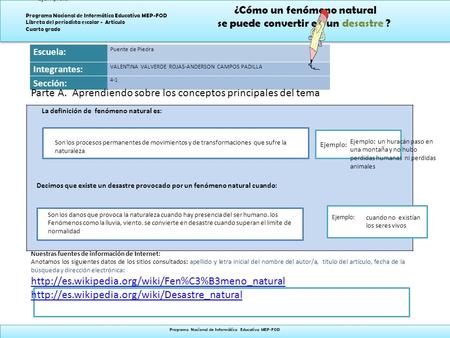 ¿Cómo un fenómeno natural se puede convertir en un desastre ? ¿Cómo un fenómeno natural se puede convertir en un desastre ? Programa Nacional de Informática.