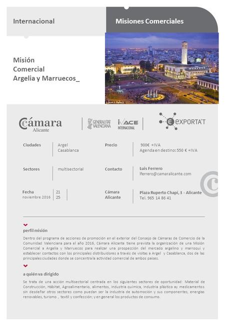 InternacionalMisiones Comerciales Misión Comercial Argelia y Marruecos_ perfil misión Dentro del programa de acciones de promoción en el exterior del Consejo.