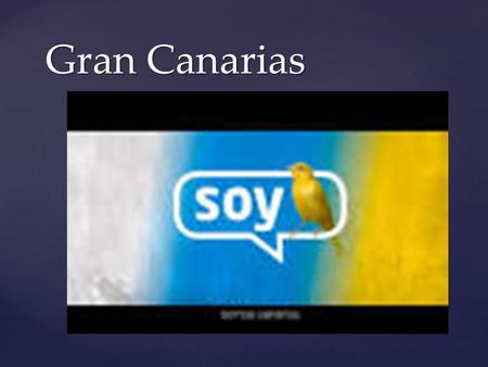 { Gran Canarias. Las provincias Los juegos canarios.