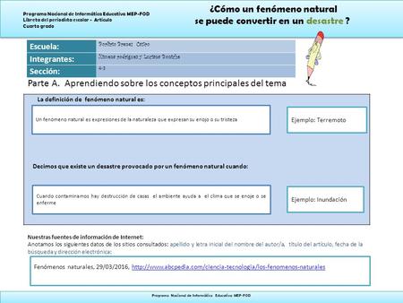 ¿Cómo un fenómeno natural se puede convertir en un desastre ? ¿Cómo un fenómeno natural se puede convertir en un desastre ? Programa Nacional de Informática.