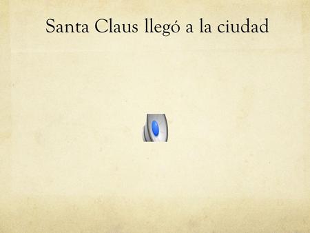 Santa Claus llegó a la ciudad La Navidad en México.