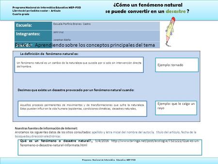 ¿Cómo un fenómeno natural se puede convertir en un desastre ? ¿Cómo un fenómeno natural se puede convertir en un desastre ? Programa Nacional de Informática.