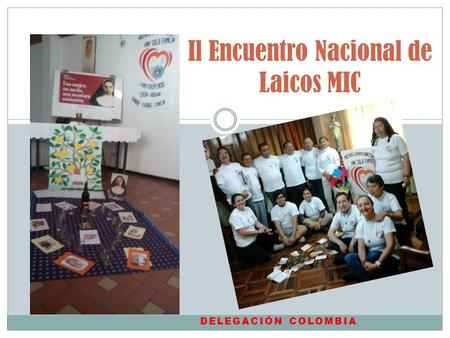 DELEGACIÓN COLOMBIA Il Encuentro Nacional de Laicos MIC.
