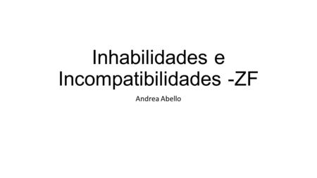 Inhabilidades e Incompatibilidades -ZF Andrea Abello.