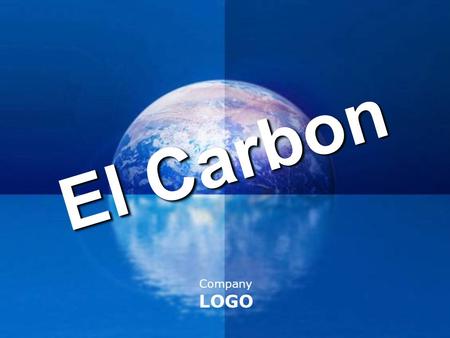 Company LOGO El Carbon. ¿Qué es? Es una roca sedimentaria que se ha formado hace muchos años por el desgaste del relieve de la naturaleza por la acción.