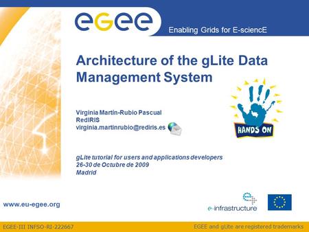 EGEE-III INFSO-RI-222667 Enabling Grids for E-sciencE  EGEE and gLite are registered trademarks Architecture of the gLite Data Management.