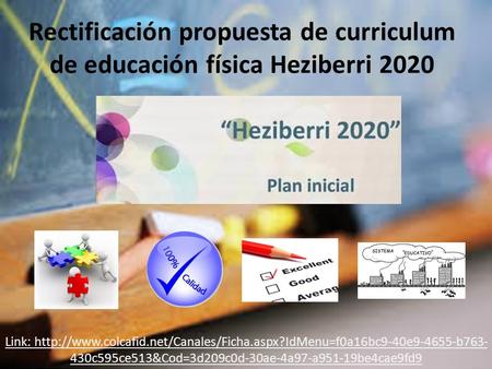 Rectificación propuesta de curriculum de educación física Heziberri 2020 Link: