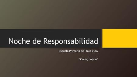 Noche de Responsabilidad Escuela Primaria de Plain View Creer, Lograr