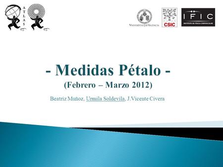 ATLASATLAS Beatriz Muñoz, Urmila Soldevila, J.Vicente Civera.