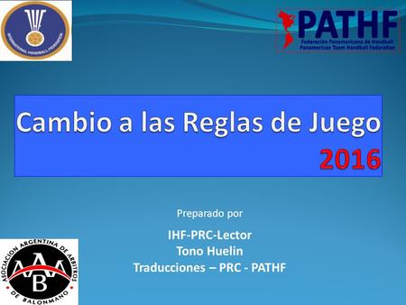 Preparado por IHF-PRC-Lector Tono Huelin Traducciones – PRC - PATHF.