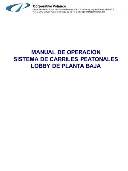 MANUAL DE OPERACION SISTEMA DE CARRILES PEATONALES LOBBY DE PLANTA BAJA.