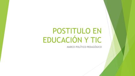 POSTITULO EN EDUCACIÓN Y TIC MARCO POLÍTICO PEDAGÓGICO.