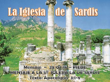 1 Escribe al ángel de la iglesia en Sardis: El que tiene los siete espíritus de Dios, y las siete estrellas, dice esto: Yo conozco tus obras, que tienes.