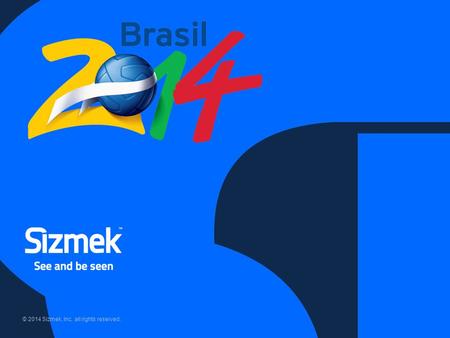 © 2014 Sizmek, Inc. all rights reserved.. Agenda  Sponsors  Soporte  Formatos  Ideas 2.