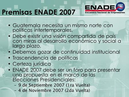 Guatemala necesita un mismo norte con políticas íntertemporales. Debe existir una visión compartida de país con miras al desarrollo económico y social.