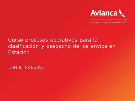 Curso procesos operativos para la clasificación y despacho de los envíos en Estación 3 de julio de 2013.