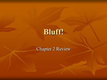 Bluff! Chapter 2 Review. Vocabulario 2.1  She is tall.  Ella es alta.