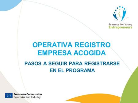 OPERATIVA REGISTRO EMPRESA ACOGIDA PASOS A SEGUIR PARA REGISTRARSE EN EL PROGRAMA.