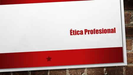 Ética Profesional. Ética Es una disciplina filosófica que estudia la conducta humana o el acto humano, en tanto se adecua al DEBER que es el ideal de.