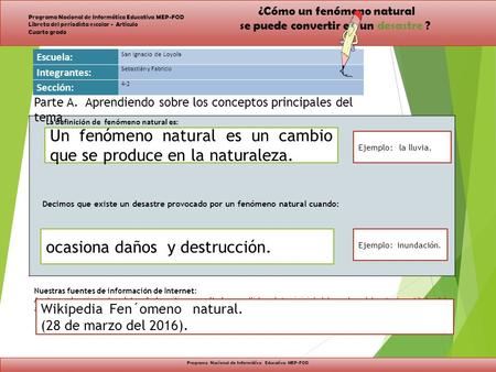 ¿Cómo un fenómeno natural se puede convertir en un desastre ? Programa Nacional de Informática Educativa MEP-FOD Libreta del periodista escolar - Artículo.