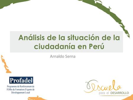 Análisis de la situación de la ciudadanía en Perú Arnaldo Serna.