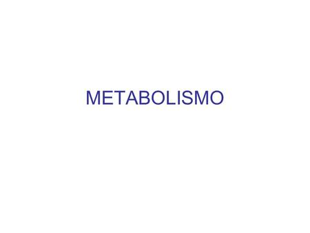 METABOLISMO. El metabolismo tiene dos propósitos fundamentales: la generación de energía para poder realizar funciones vitales para el organismo y la.