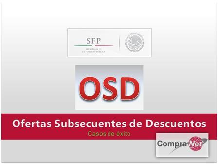 Unidad de Política de Contrataciones Públicas Casos de éxito de licitaciones con la modalidad de subasta inversa IMSS – Compra consolidada de medicamentos.