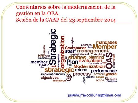 Comentarios sobre la modernización de la gestión en la OEA. Sesión de la CAAP del 23 septiembre 2014