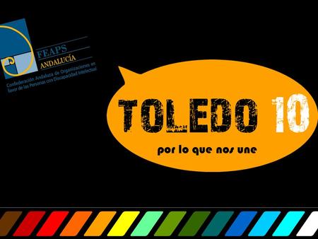 MISIÓN por lo que nos une. ANTES DE EMPEZAR … ¿Qué sabemos sobre Toledo 10?