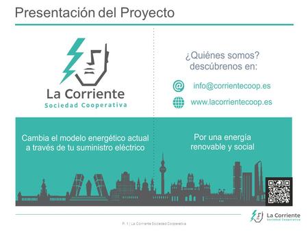 P. 1 | La Corriente Sociedad Cooperativa Presentación del Proyecto.