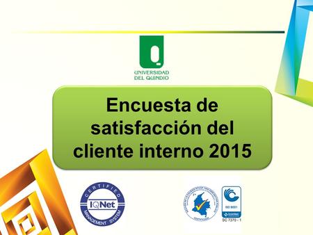 Encuesta de satisfacción del cliente interno 2015.