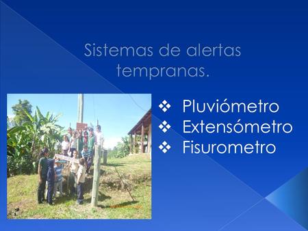  Pluviómetro  Extensómetro  Fisurometro.  ¿para que nos sirve?  el pluviómetro nos sirve para medir la cantidad de aguas lluvias...