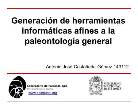 Generación de herramientas informáticas afines a la paleontología general Antonio José Castañeda Gómez 143112