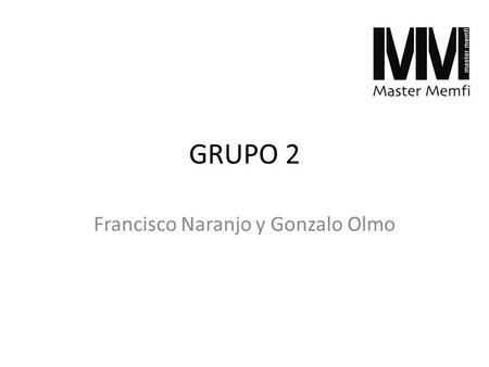 GRUPO 2 Francisco Naranjo y Gonzalo Olmo. GRUPO 2 Importe: 12.580 EUR-1000 acc Precio entrada: 12.97 Stop Loss: 12.41 Beneficio: 15.4 BBVA. Operación.