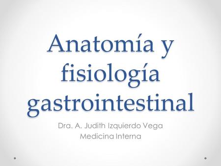 Anatomía y fisiología gastrointestinal