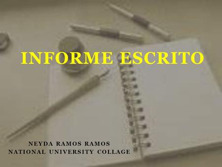 INFORME ESCRITO NEYDA RAMOS RAMOS NATIONAL UNIVERSITY COLLAGE.
