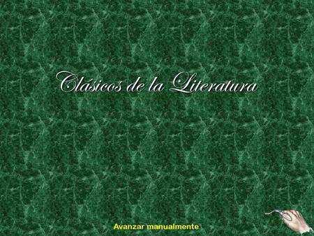 Clásicos de la Literatura Avanzar manualmente. La vida moderna ya no deja tiempo para dedicarse a la lectura de los buenos libros. A continuación un resumen.