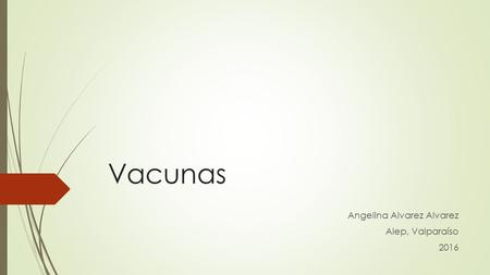 Vacunas Angelina Alvarez Alvarez Aiep, Valparaíso 2016.